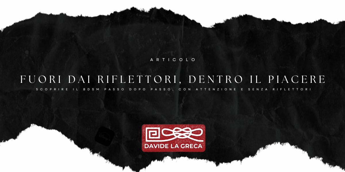 Fuori dai riflettori, dentro il piacere